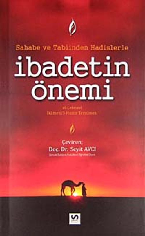 Sahabe ve Tabiinden Hadislerle İbadetin Önemi