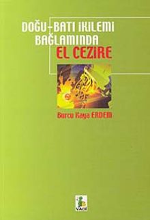 Doğu-Batı İkilemi Bağlamında El Cezire