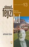 Ahmed Feyzi Kul & Nur'un İlk Avukatı