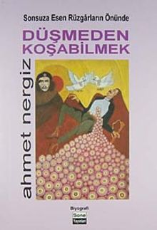 Sonsuza Esen Rüzgarların Önünde Düşmeden Koşabilmek