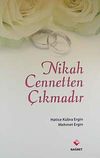 Nikah Cennetten &Ccedil;ıkmadır