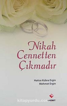 Nikah Cennetten Çıkmadır - Mehmet Ergin