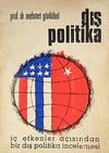 Dış Politika & İ&ccedil; Etkenler A&ccedil;ısından Bir Dış Politika İncelemesi 7-F-20