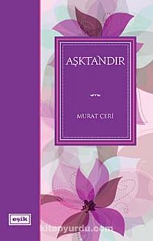 Aşktandır - Murat Çeri