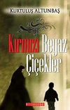 Kırmızı Beyaz &Ccedil;i&ccedil;ekler