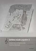 Birlikte Müzik Yapalım 2 / Öğretmen Kitabı / Sesini Kaybeden Ormanın Öyküsü