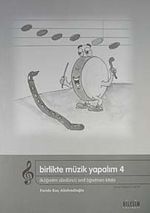 Birlikte Müzik Yapalım 4 / İlköğretim 4. Sınıf Öğretmen Kitabı