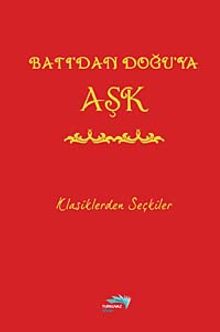 Batı'dan Doğu'ya Aşk & Klasiklerden Seçkiler