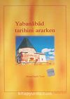 Yabanabad Tarihini Ararken (1-H-47)