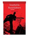İstanbul'da Rock K&uuml;lt&uuml;r&uuml; & Yeraltından Yery&uuml;z&uuml;ne