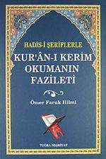 Hadis-i Şeriflerle Kur'an-ı Kerim Okumanın Fazileti