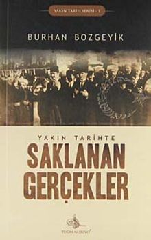 Yakın Tarihte Saklanan Gerçekler