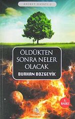 Öldükten Sonra Neler Olacak