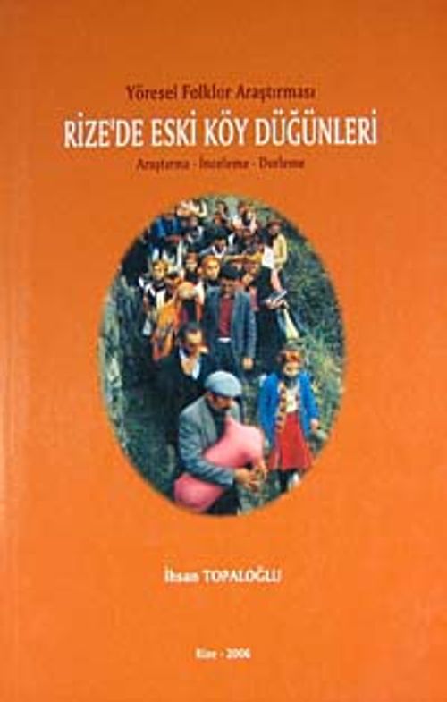 Yöresel Folklor Araştırması Rize'de Eski Köy Düğünleri/ 40-A-12
