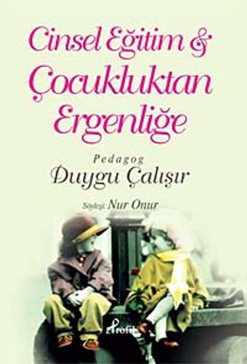 Cinsel Eğitim & Çocukluktan Ergenliğe