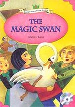 The Magic Swan +MP3 CD (YLCR-Level 3)