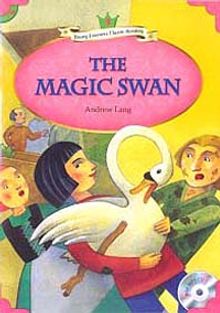 The Magic Swan +MP3 CD (YLCR-Level 3)