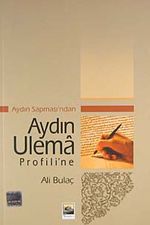 Aydın Sapması'ndan Aydın Ulema Profili'ne