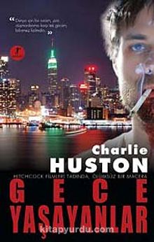 Gece Yaşayanlar - Charlie Huston