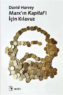 Marx'ın Kapital'i İçin Kılavuz - David Harvey
