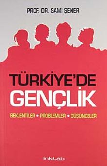 Türkiye'de Gençlik & Beklentiler Problemler Düşünceler