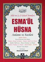 Esma'ül Hüsna Anlamı ve Fazileti / Açıklamalı Kırk Hadis