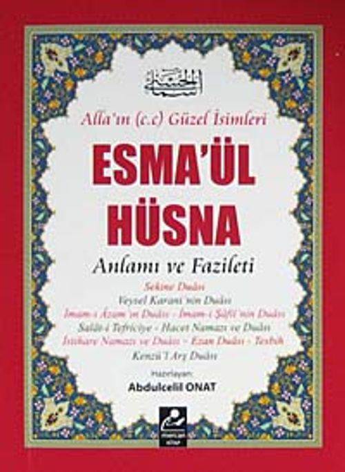Esma'ül Hüsna Anlamı ve Fazileti / Açıklamalı Kırk Hadis