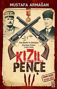 Kızıl Pençe / Karabekir'in Gözüyle Kuruluş Yılları (1922-1933)