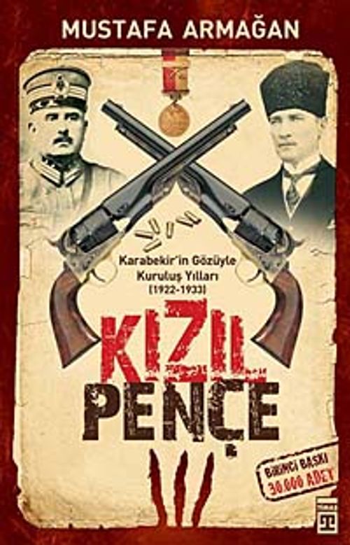 Kızıl Pençe / Karabekir'in Gözüyle Kuruluş Yılları (1922-1933)