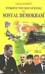 Türkiye'nin Son Yüzyılı ve Sosyal Demokrasi
