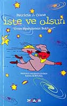 İste ve Olsun / Evren Siparişlerinizi Bekliyor!