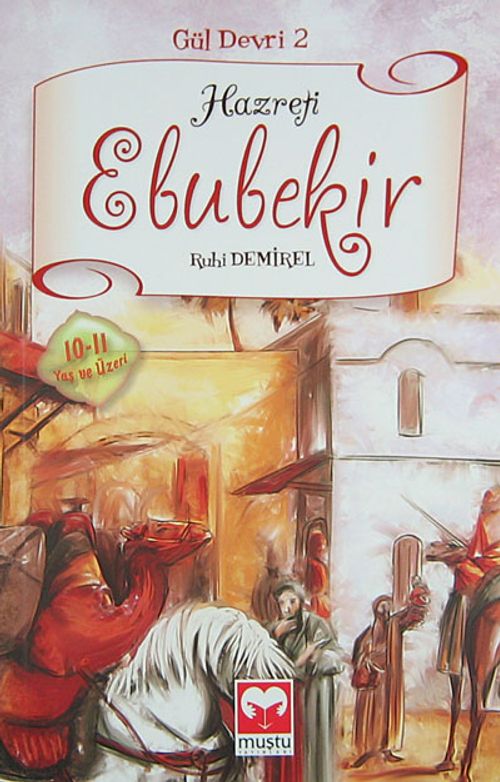 Hazreti Ebubekir / Gül Devri -2