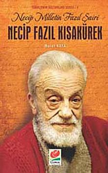 Necip Fazıl Kısakürek & Necip Milletin Fazıl Şairi