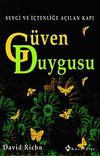G&uuml;ven Duygusu & Sevgi ve İ&ccedil;tenliğe A&ccedil;ılan Kapı