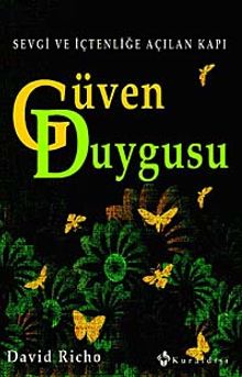 Güven Duygusu & Sevgi ve İçtenliğe Açılan Kapı