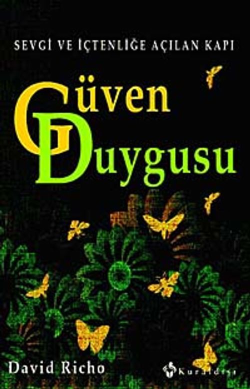 Güven Duygusu & Sevgi ve İçtenliğe Açılan Kapı
