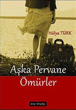 Aşka Pervane Ömürler