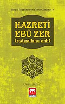 Hazreti Ebu Zer (r.a.) /  Sevgili Peygamberimiz'in Arkadaşları -5
