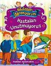Hastaları Unutmuyoruz / Hadisleri &Ouml;ğreniyorum