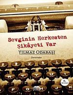 Sevginin Herkesten Şikayeti Var