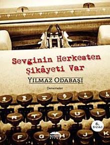 Sevginin Herkesten Şikayeti Var