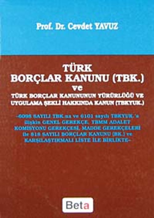 Türk Borçlar Kanunu ve Türk Borçlar Kanununun Yürürlülüğü ve Uygulama Şekli Hakkında Kanun