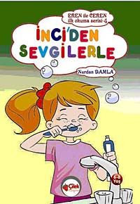 İnci'den Sevgilerle / Eren ile Ceren İlk Okuma Serisi