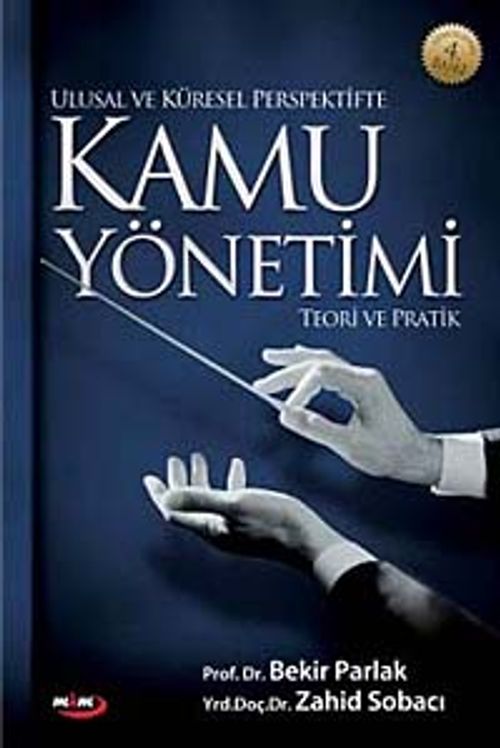 Ulusal ve Küresel Perspektifte Kamu Yönetimi & Teori ve Pratik