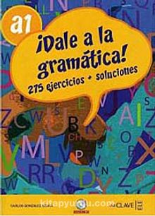 Dale a la gramática! A1 +Audio descargable  (İspanyolca Temel Seviye Gramer) - Carlos Gonzales Seara