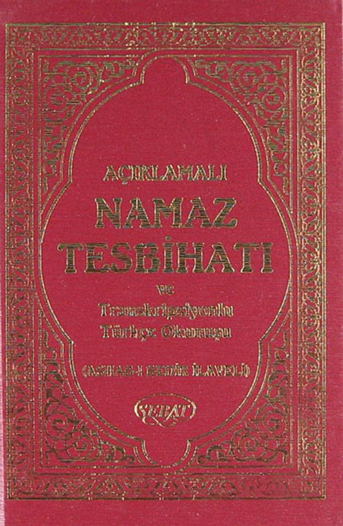 Açıklamalı Namaz Tesbihatı ve Transkripsiyonlu Türkçe Okunuşu (Cep Boy) (Kod:1009)