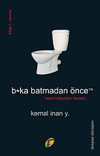 B*ka Batmadan Önce & Hayat Hikayeden İbarettir