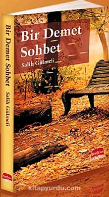 Bir Demet Sohbet - Salih Gülmeli