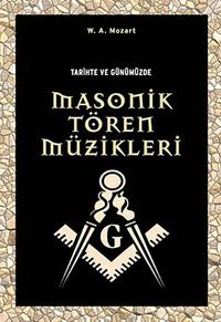 Tarihte ve Günümüzde Masonik Tören Müzikleri