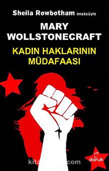Kadın Haklarının Müdafaası - Mary Wollstonecraft